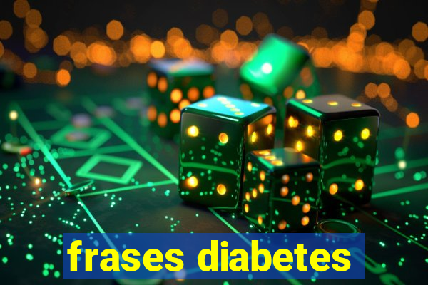 frases diabetes